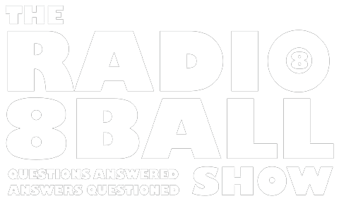 The Radio8Ball Show